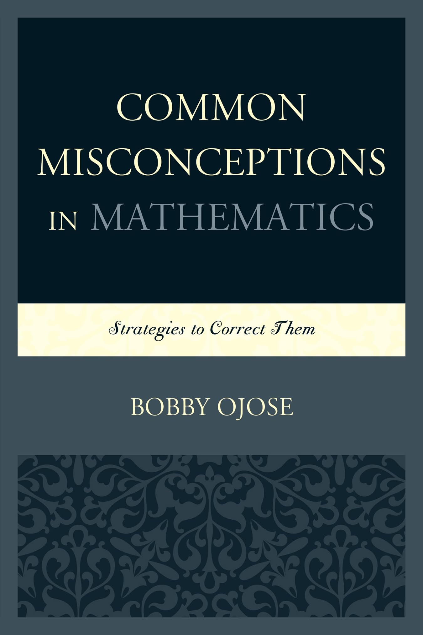 Common Misconceptions in Mathematics: Strategies to Correct Them,Used