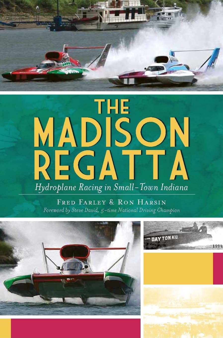 The Madison Regatta: Hydroplane Racing in SmallTown Indiana (Sports),Used