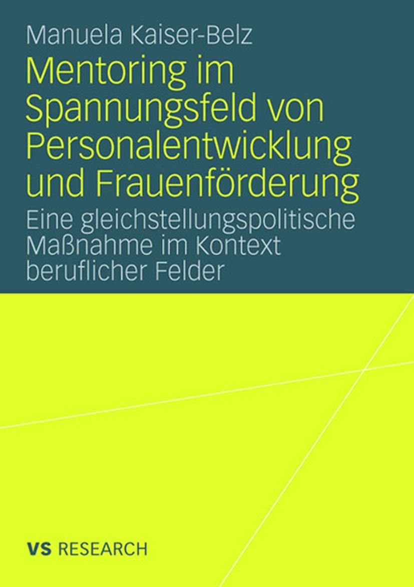 Mentoring im Spannungsfeld von Personalentwicklung und Frauenfrderung: Eine gleichstellungspolitische Manahme im Kontext berufli,Used