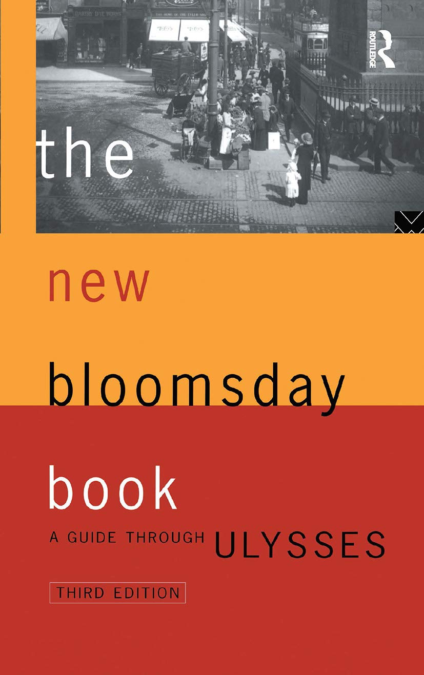 The New Bloomsday Book: A Guide Through Ulysses