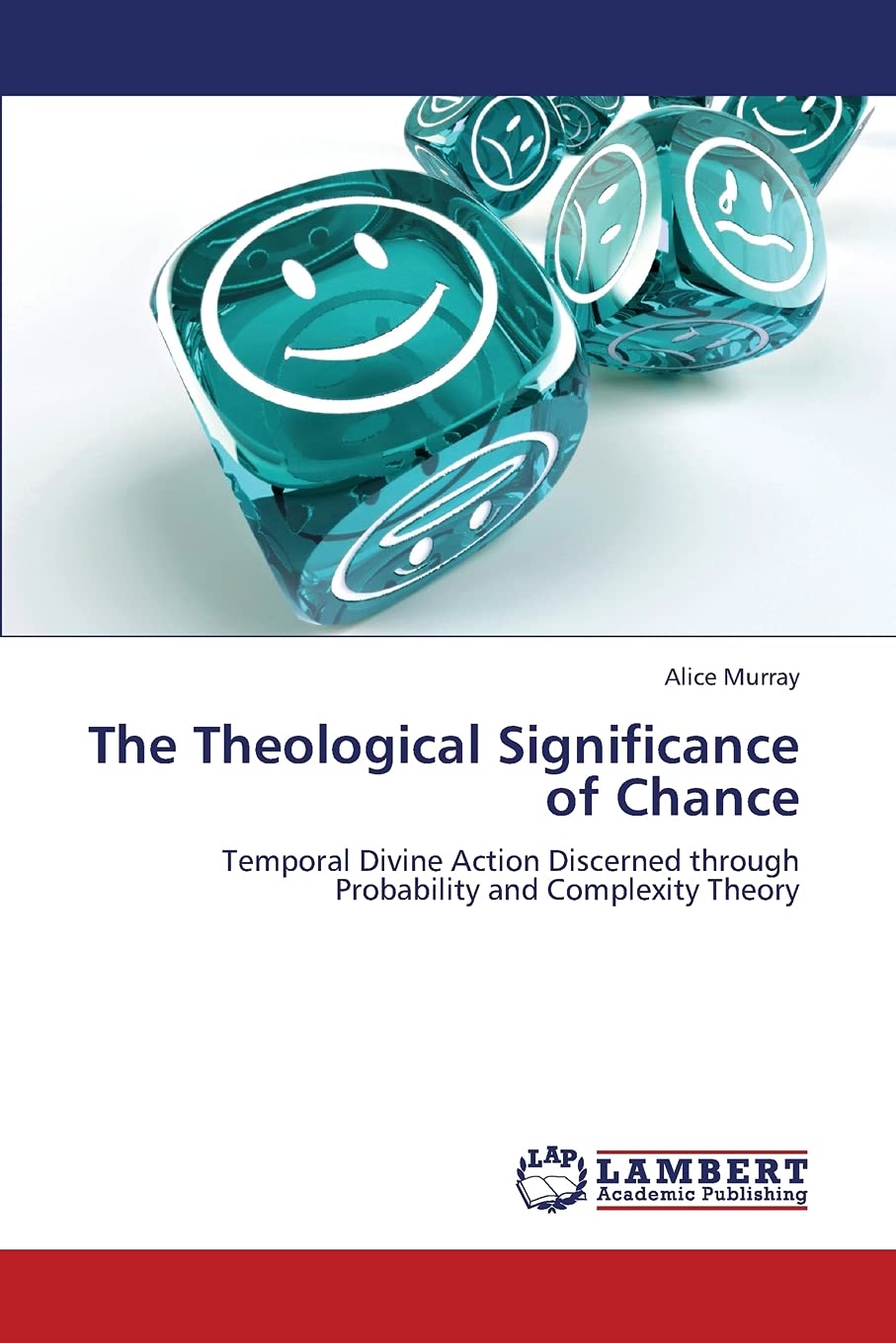 The Theological Significance of Chance: Temporal Divine Action Discerned through Probability and Complexity Theory,Used