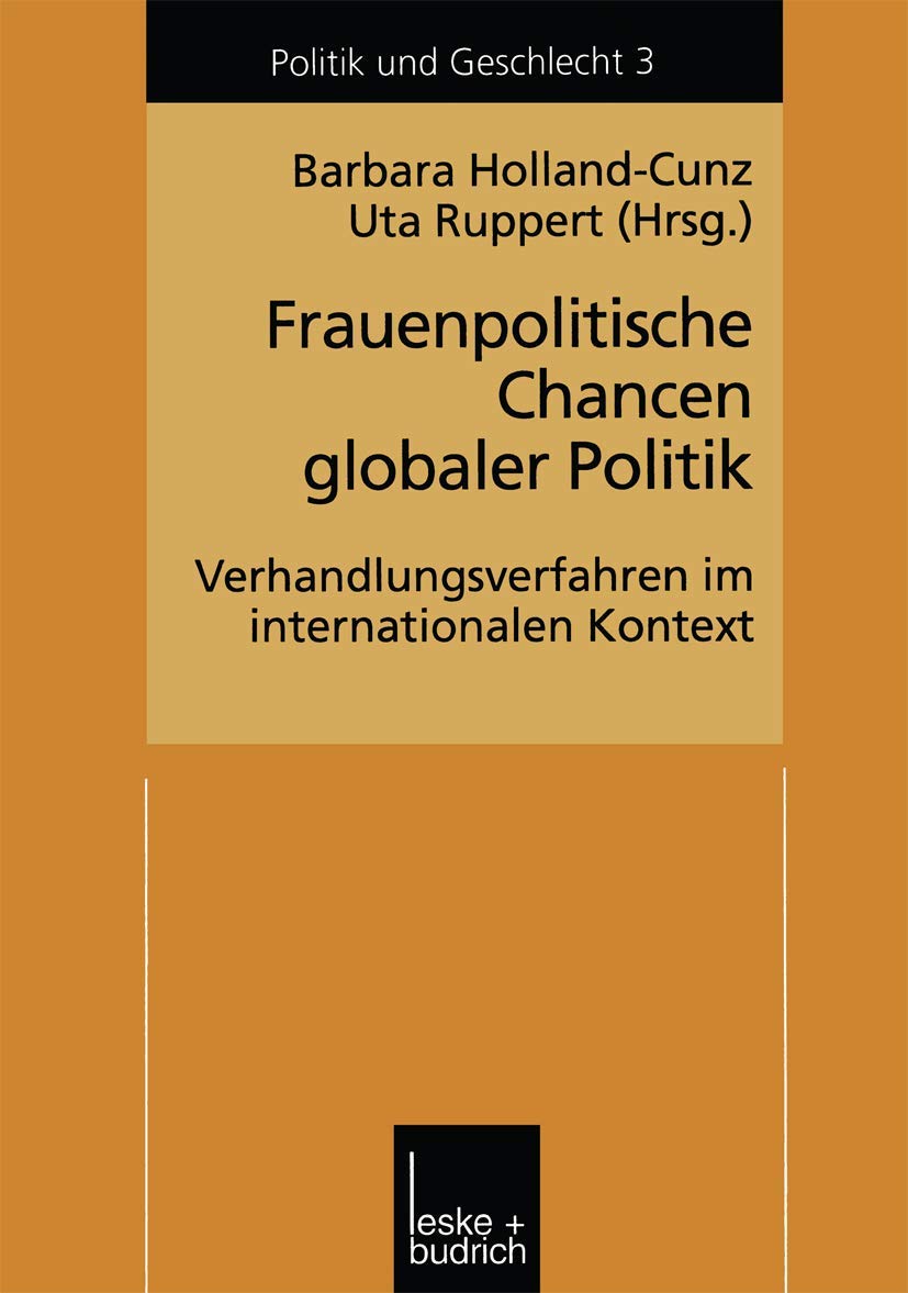 Frauenpolitische Chancen globaler Politik: Verhandlungserfahrungen im internationalen Kontext (Politik und Geschlecht, 3) (Germa,Used