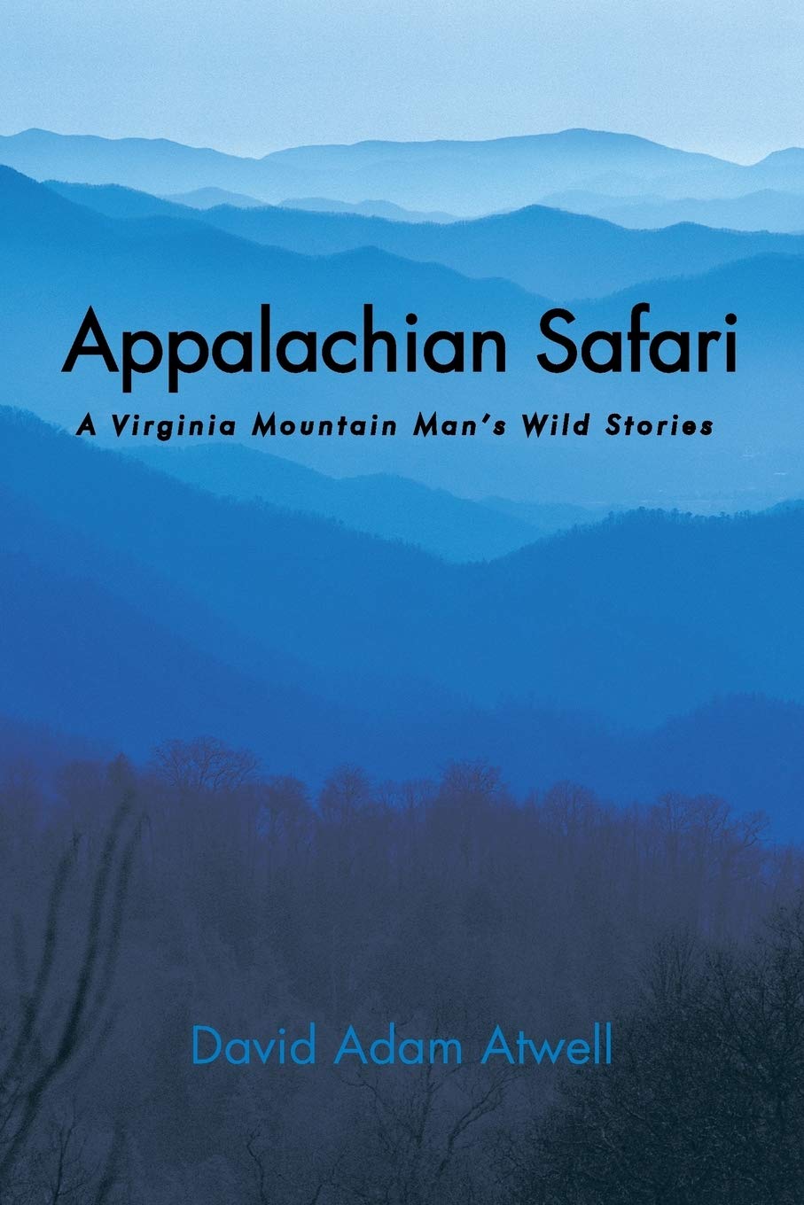 Appalachian Safari: A Virginia Mountain Man'S Wild Stories,Used