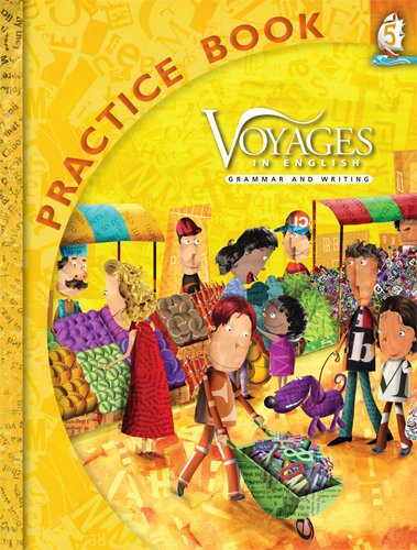 Voyages In English Grade 5 Practice Book (Voyages In English 2011),New