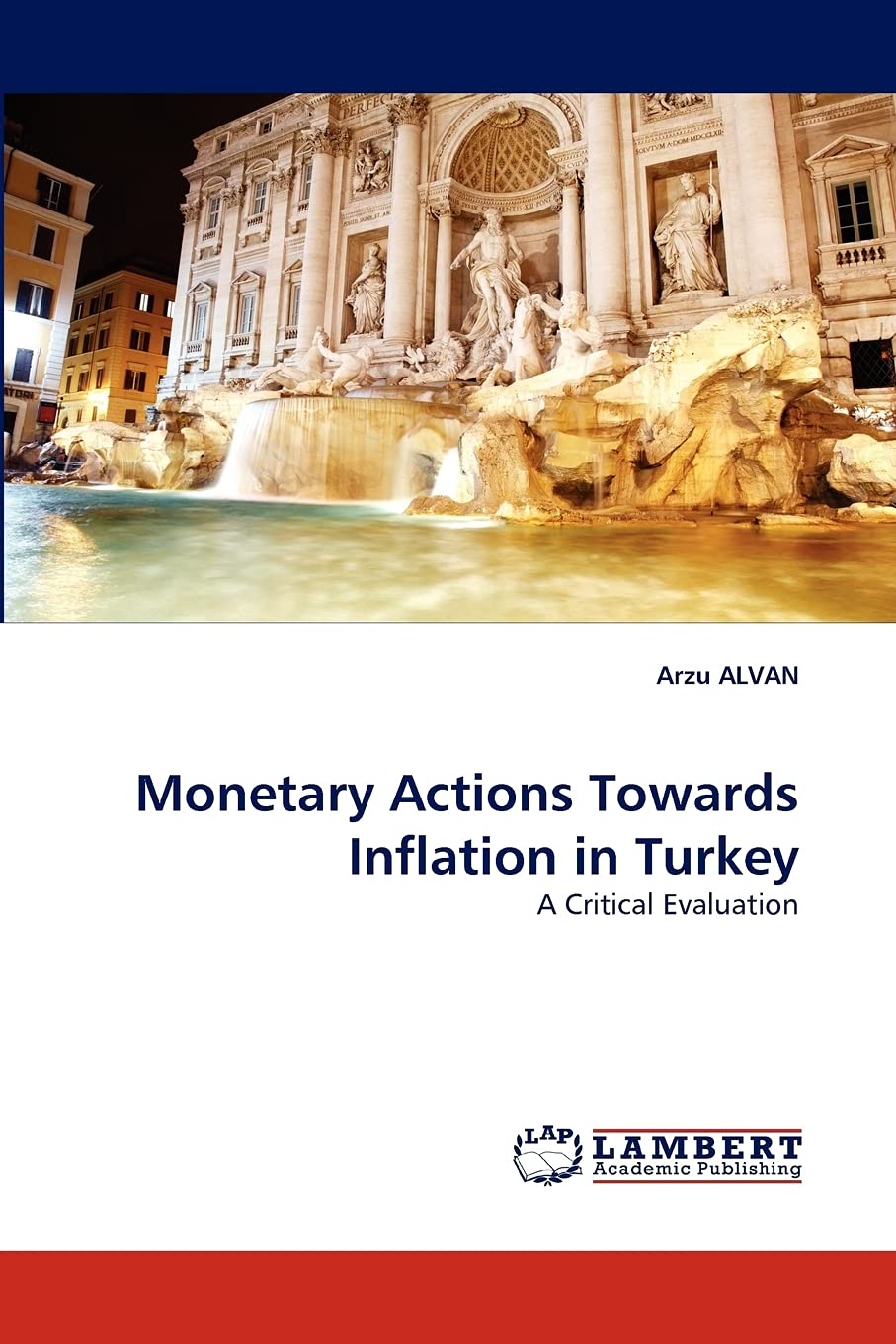 Monetary Actions Towards Inflation in Turkey: A Critical Evaluation,Used