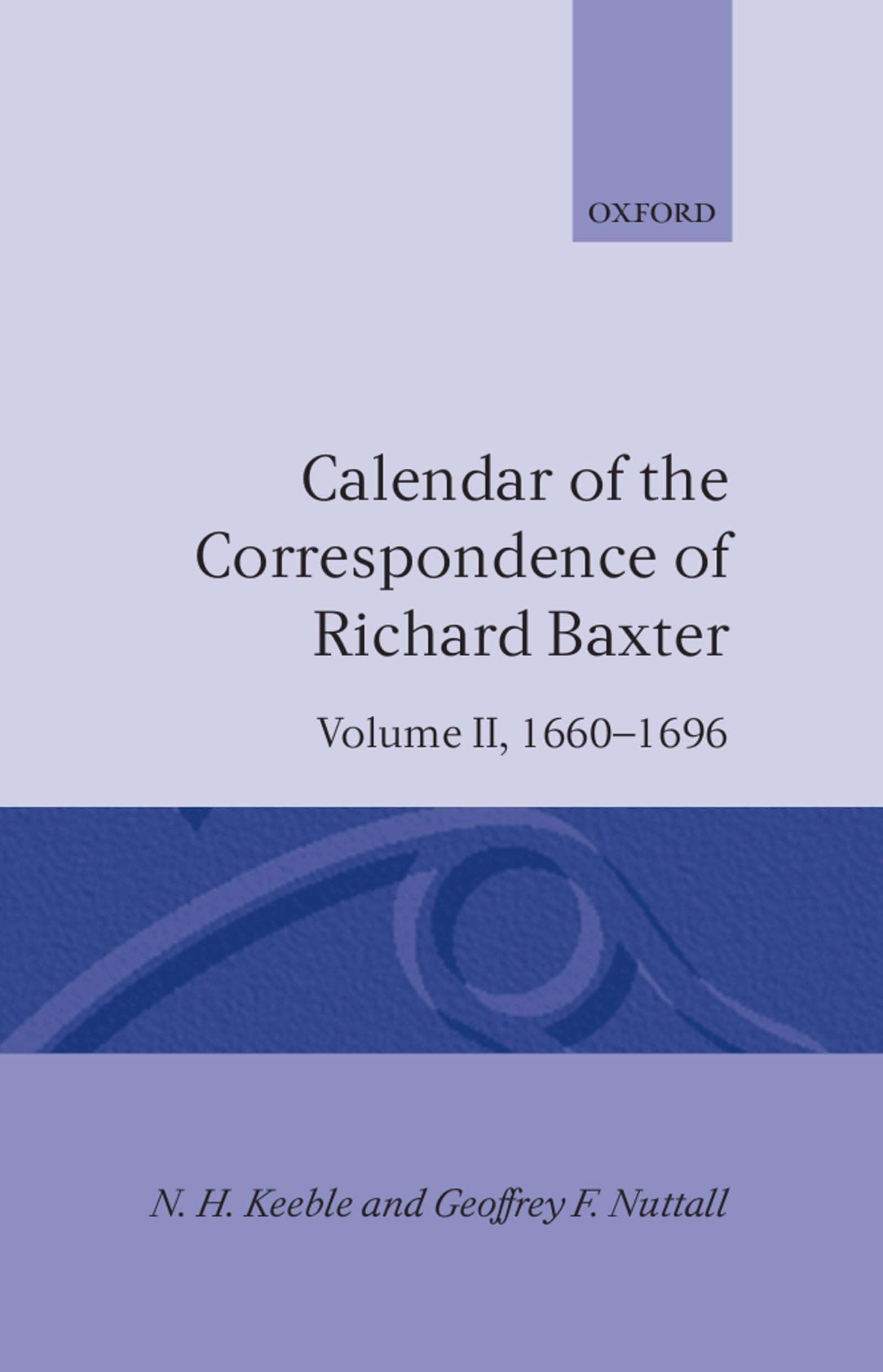 Calendar of the Correspondence of Richard Baxter: Volume II: 16601696,Used