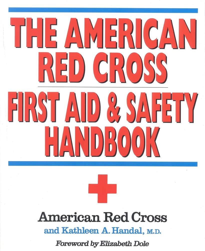 The American Red Cross First Aid And Safety Handbook