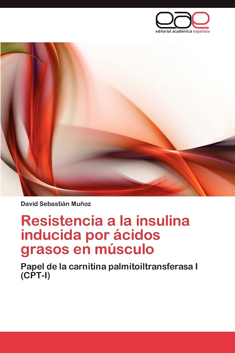 Resistencia a la insulina inducida por cidos grasos en msculo: Papel de la carnitina palmitoiltransferasa I (CPTI) (Spanish,Used