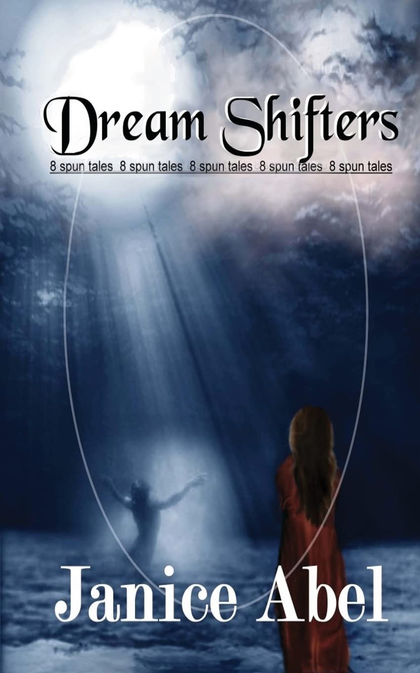 Dream Shifters: Eight Spun Tales,Used