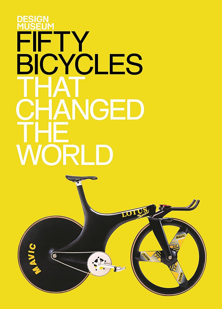 Fifty Bicycles That Changed The World (Fifty...That Changed The World),Used