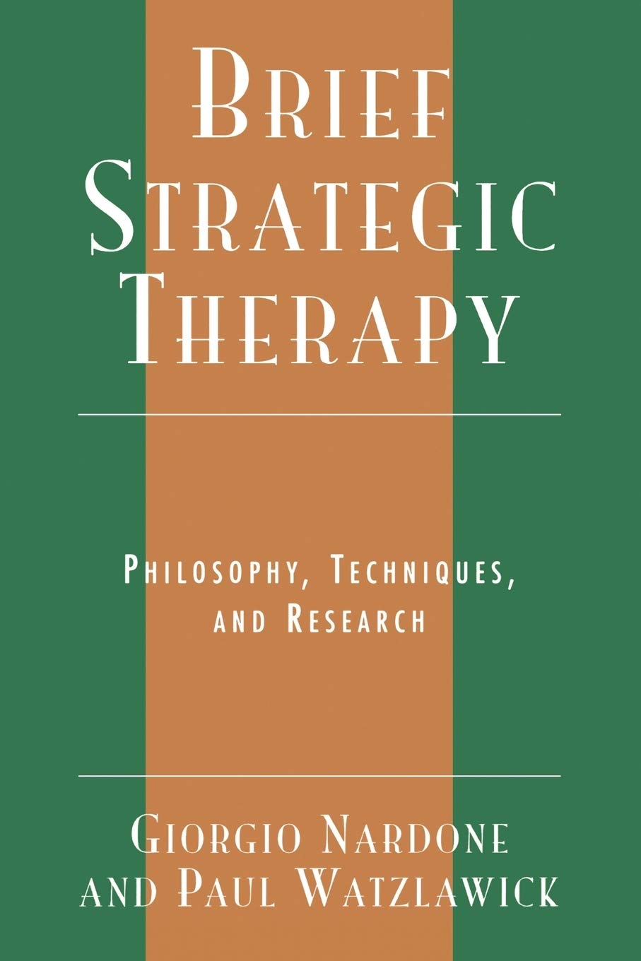 Brief Strategic Therapy: Philosophy, Techniques, and Research,Used