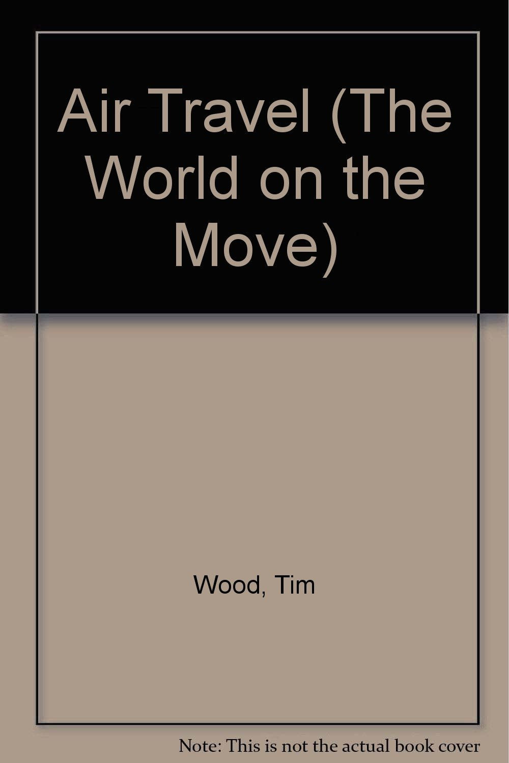 Air Travel (The World on the Move),Used