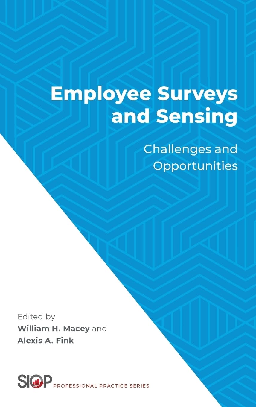 Employee Surveys and Sensing: Challenges and Opportunities (The Society for Industrial and Organizational Psychology Professiona,Used