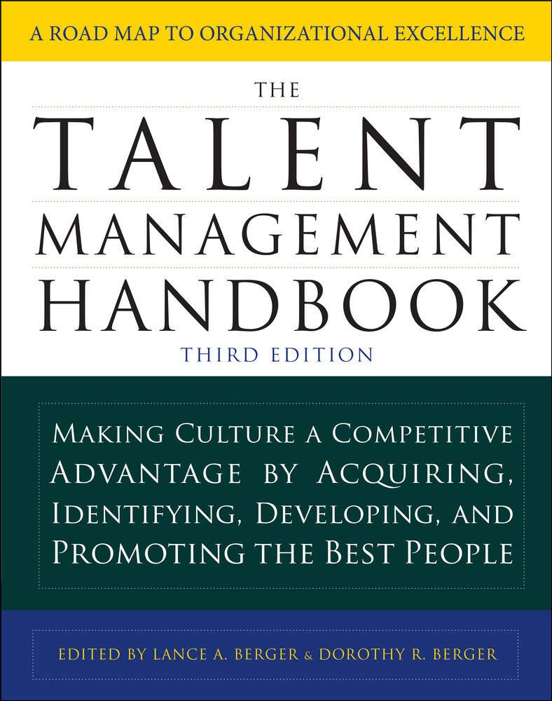 The Talent Management Handbook, Third Edition: Making Culture a Competitive Advantage by Acquiring, Identifying, Developing, and,New