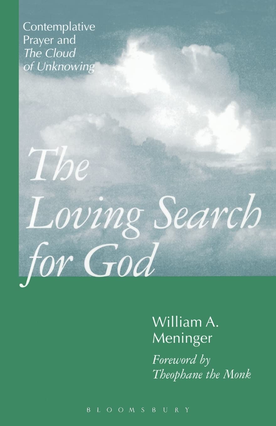 The Loving Search For God: Contemplative Prayer And The Cloud Of Unknowing,New