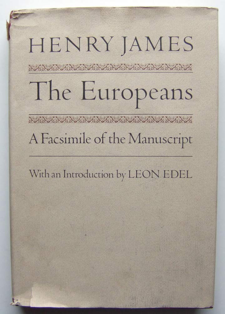 The Europeans: A Facsimile Of The Manuscript,Used