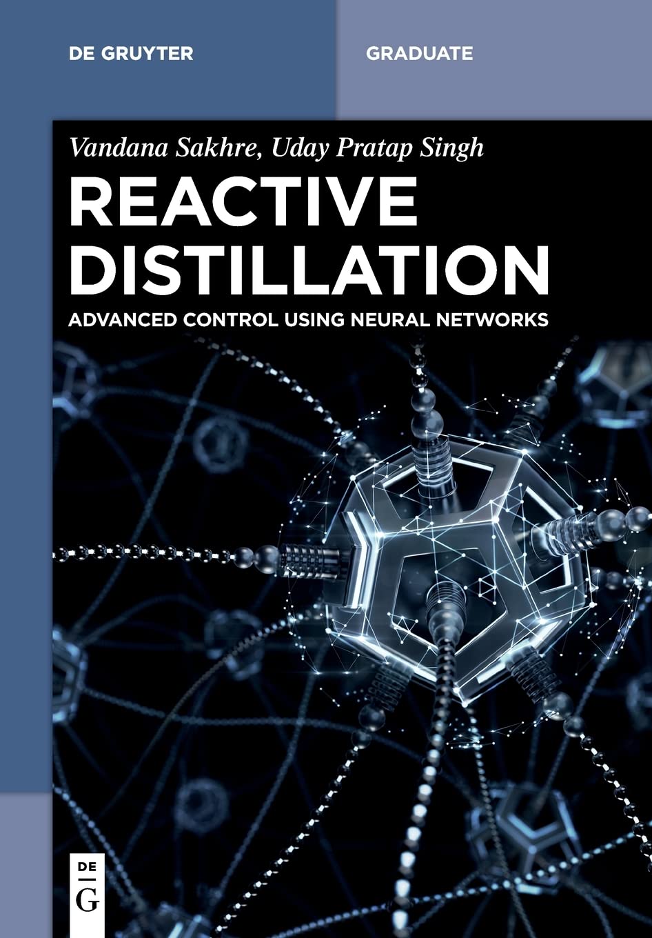 Reactive Distillation: Advanced Control using Neural Networks (De Gruyter Textbook),Used