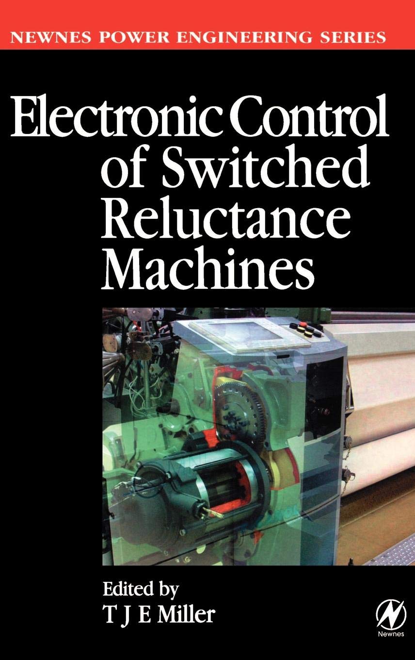 Electronic Control of Switched Reluctance Machines (Newnes Power Engineering Series),Used