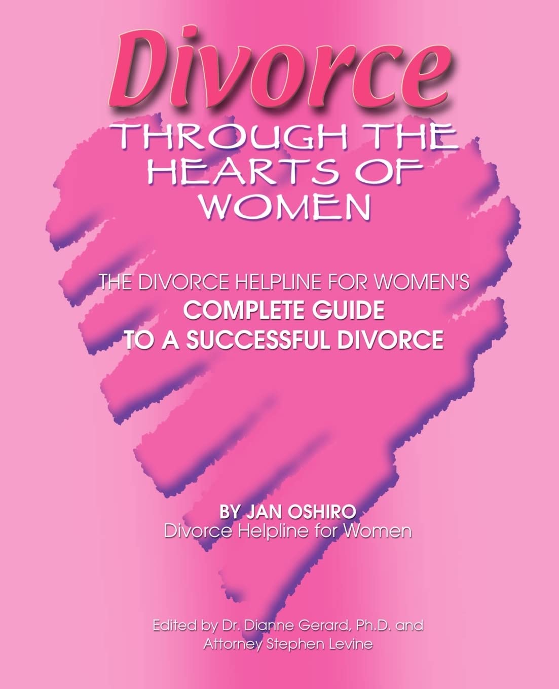 Divorce Through the Hearts of Women: The Divorce Helpline for Women's Complete Guide to a Successful Divorce,Used