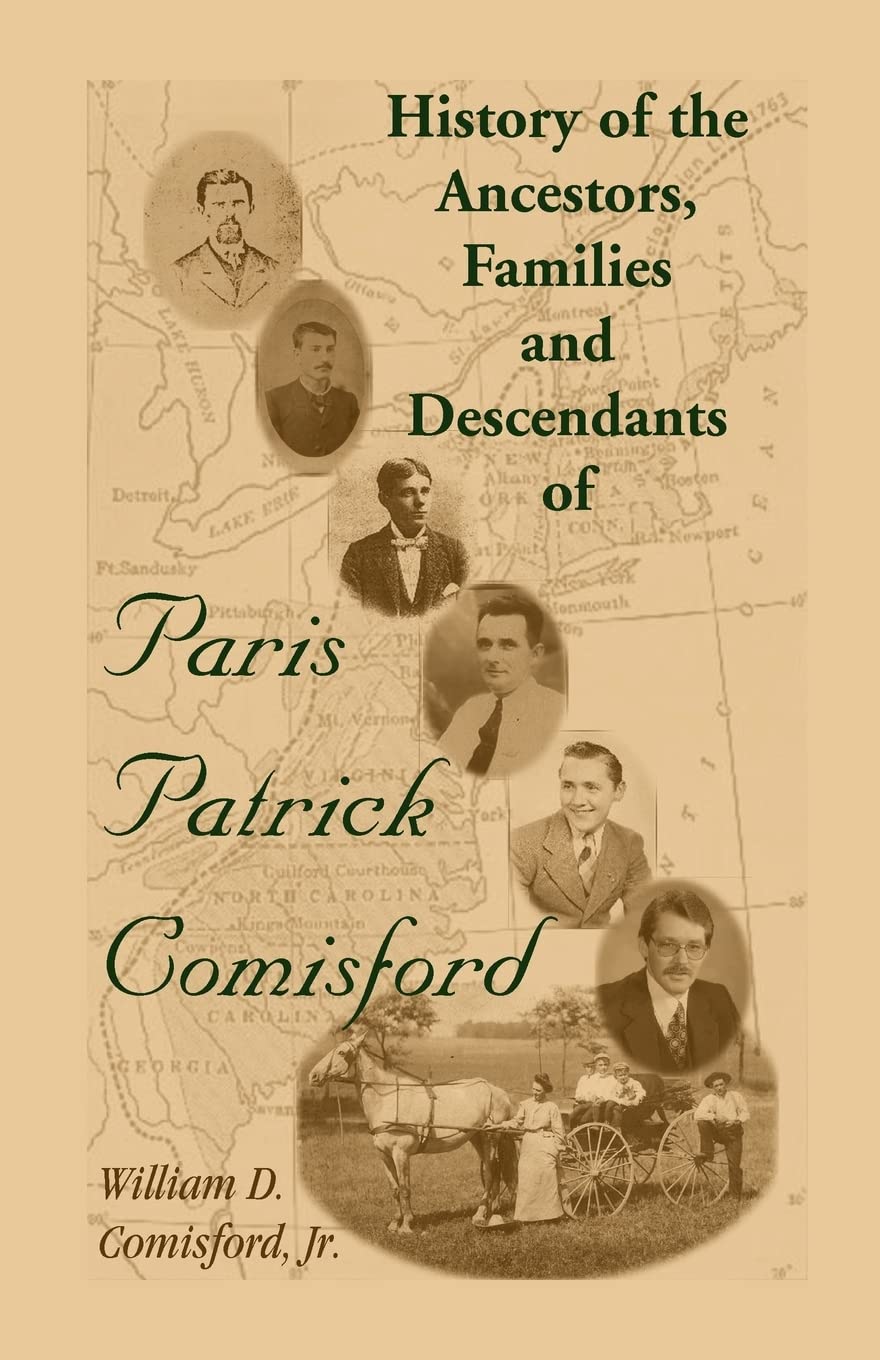 History of the Ancestors, Families, and Descendants of Paris Patrick Comisford,Used