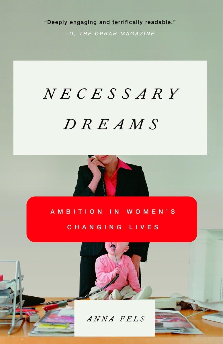 Necessary Dreams: Ambition in Women's Changing Lives,Used