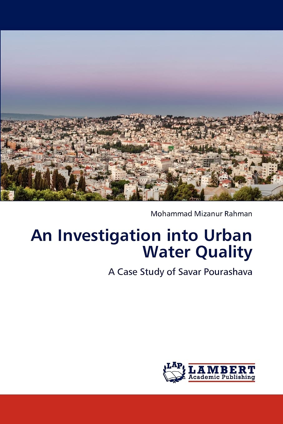 An Investigation into Urban Water Quality: A Case Study of Savar Pourashava,Used