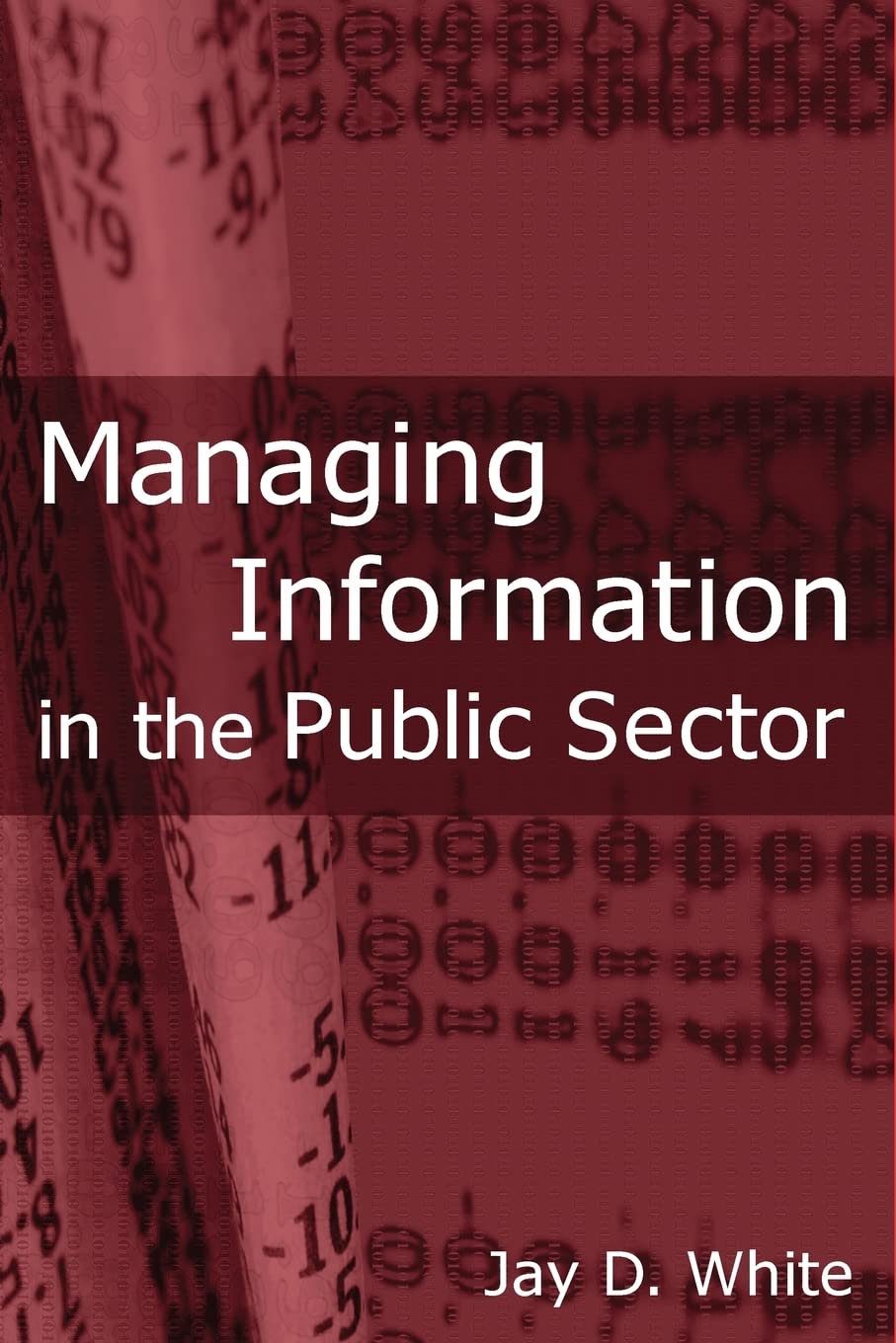 Managing Information in the Public Sector,New