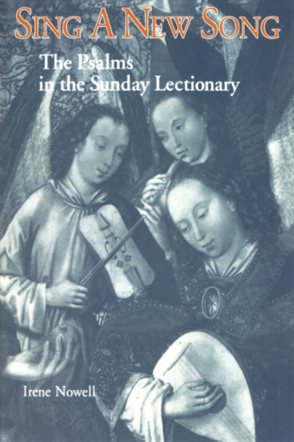 Sing a New Song: The Psalms in the Sunday Lectionary,Used