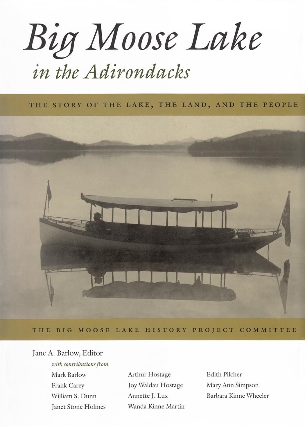 Big Moose Lake In The Adirondacks: The Story Of The Lake, The Land , And The People,Used