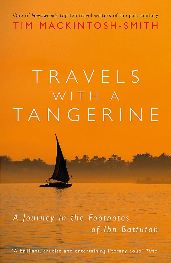 Travels With A Tangerine: A Journey In The Footnotes Of Ibn Battutah,Used