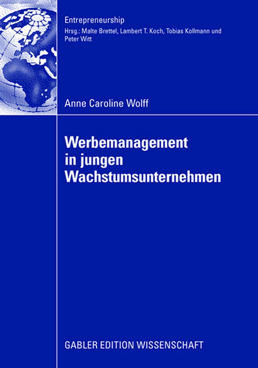 Werbemanagement in jungen Wachstumsunternehmen: Eine Analyse des Einflusses der Werbeplanung und kontrolle auf den Erfolg junge,Used