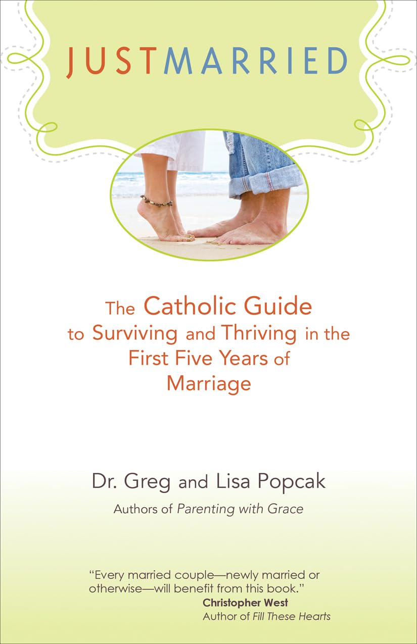 Just Married: The Catholic Guide to Surviving and Thriving in the First Five Years of Marriage,Used