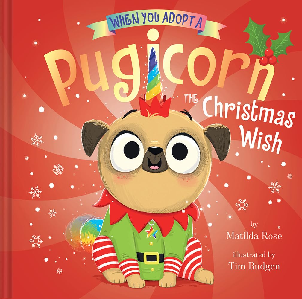 When You Adopt A Pugicorn: The Christmas Wish (A When You Adopt... Book): A Picture Book,Used
