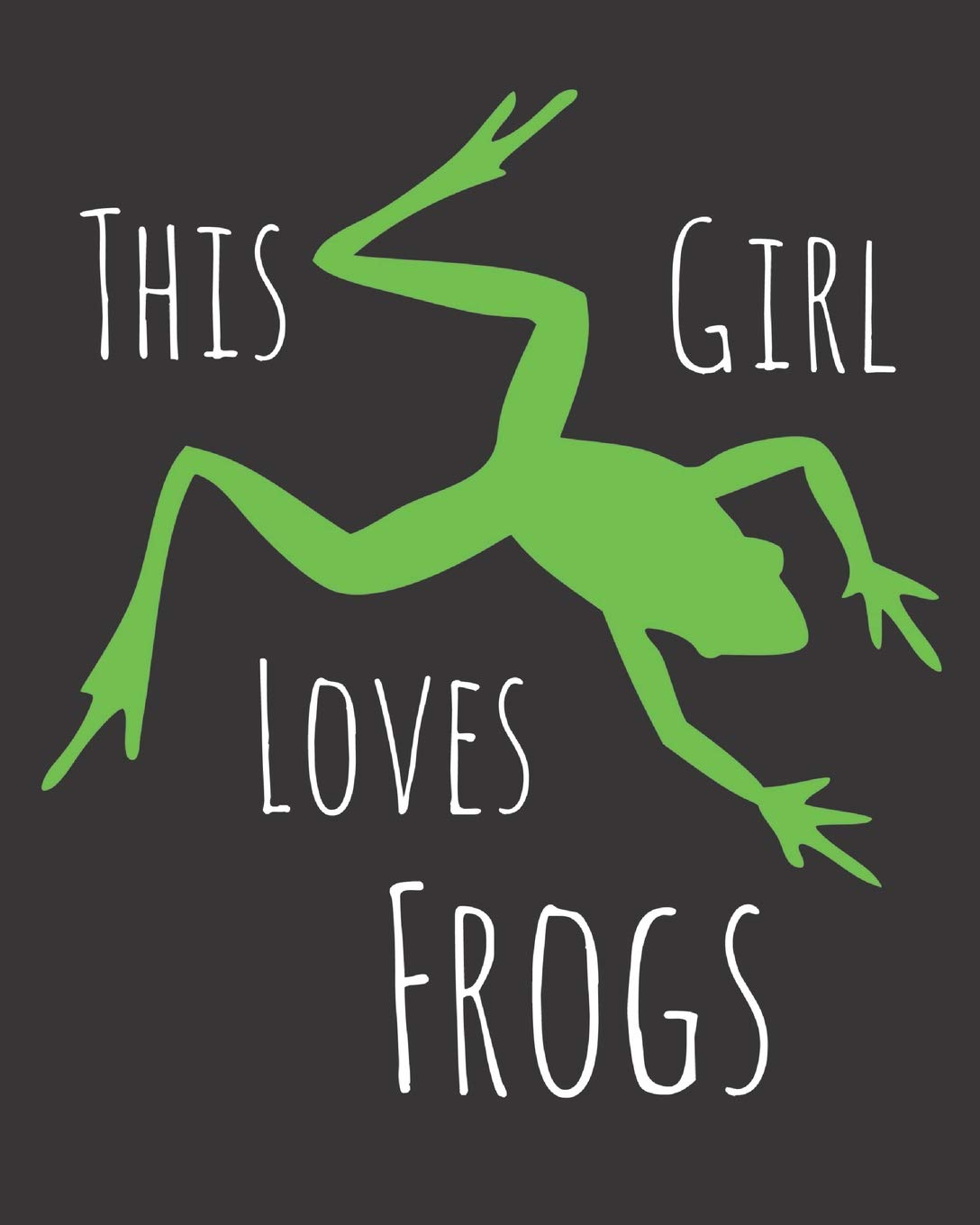This Girl Loves Frogs: Fun Frog Sketchbook for Drawing, Doodling and Using Your Imagination!,Used