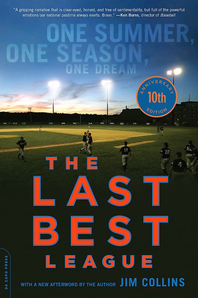 The Last Best League (10Th Anniversary Edition): One Summer, One Season, One Dream
