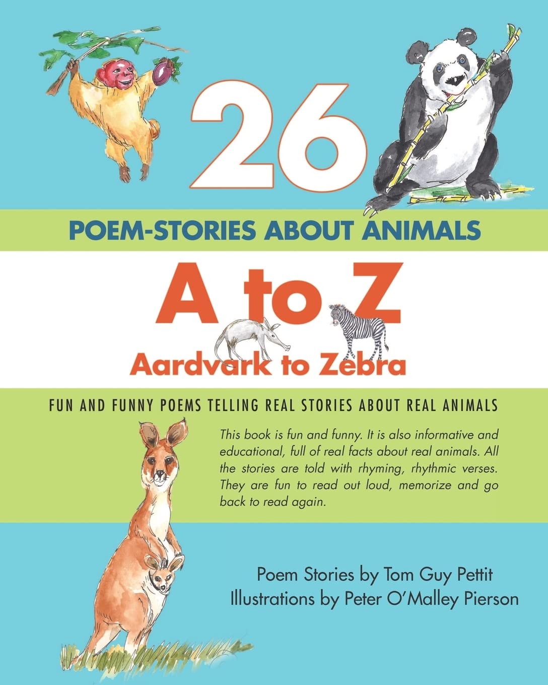26 POEMSTORIES ABOUT ANIMALS, A to Z, Aardvark to Zebra: Fun and Funny Poems Telling Real Stories About Real Animals,Used