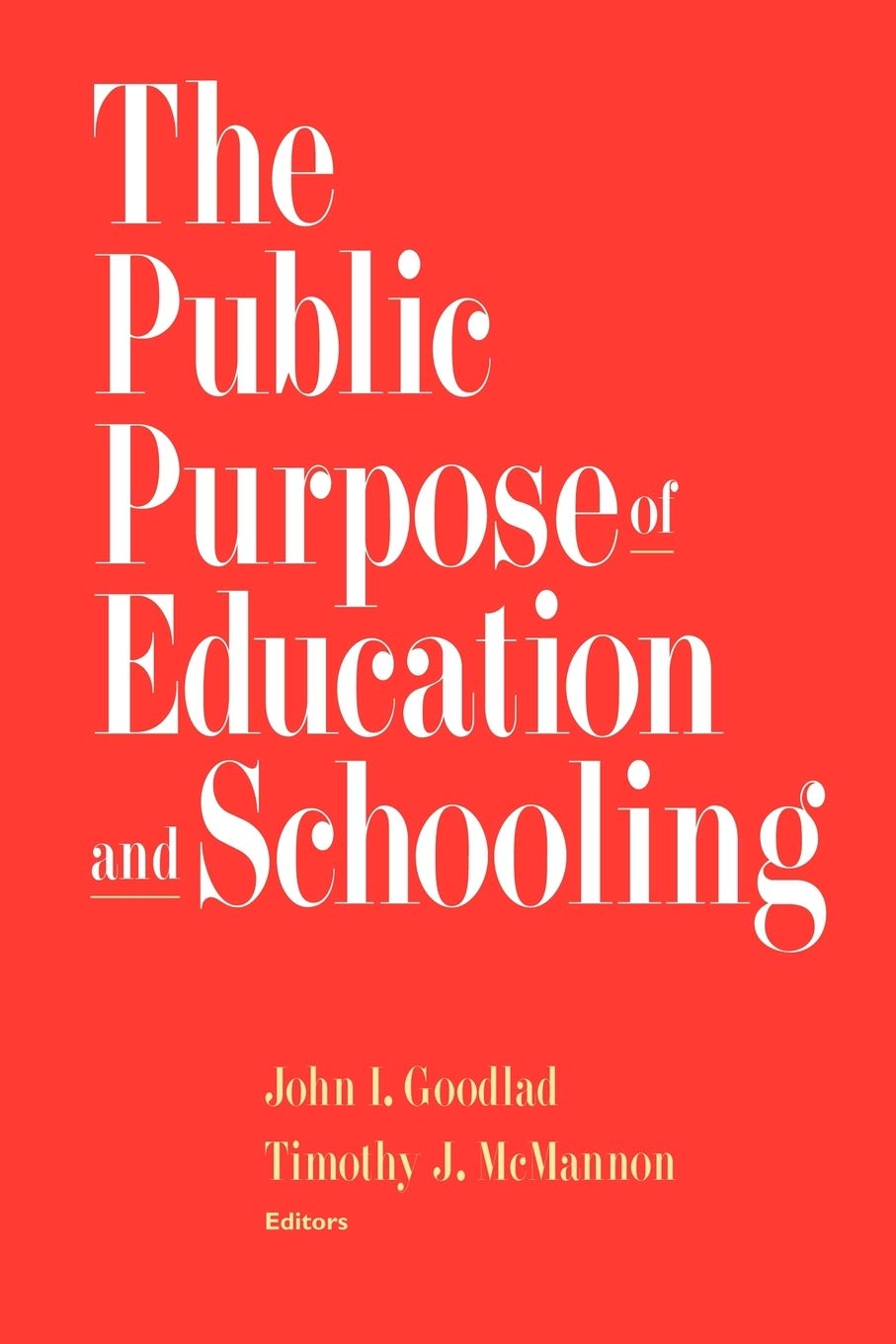The Public Purpose Of Education And Schooling,New