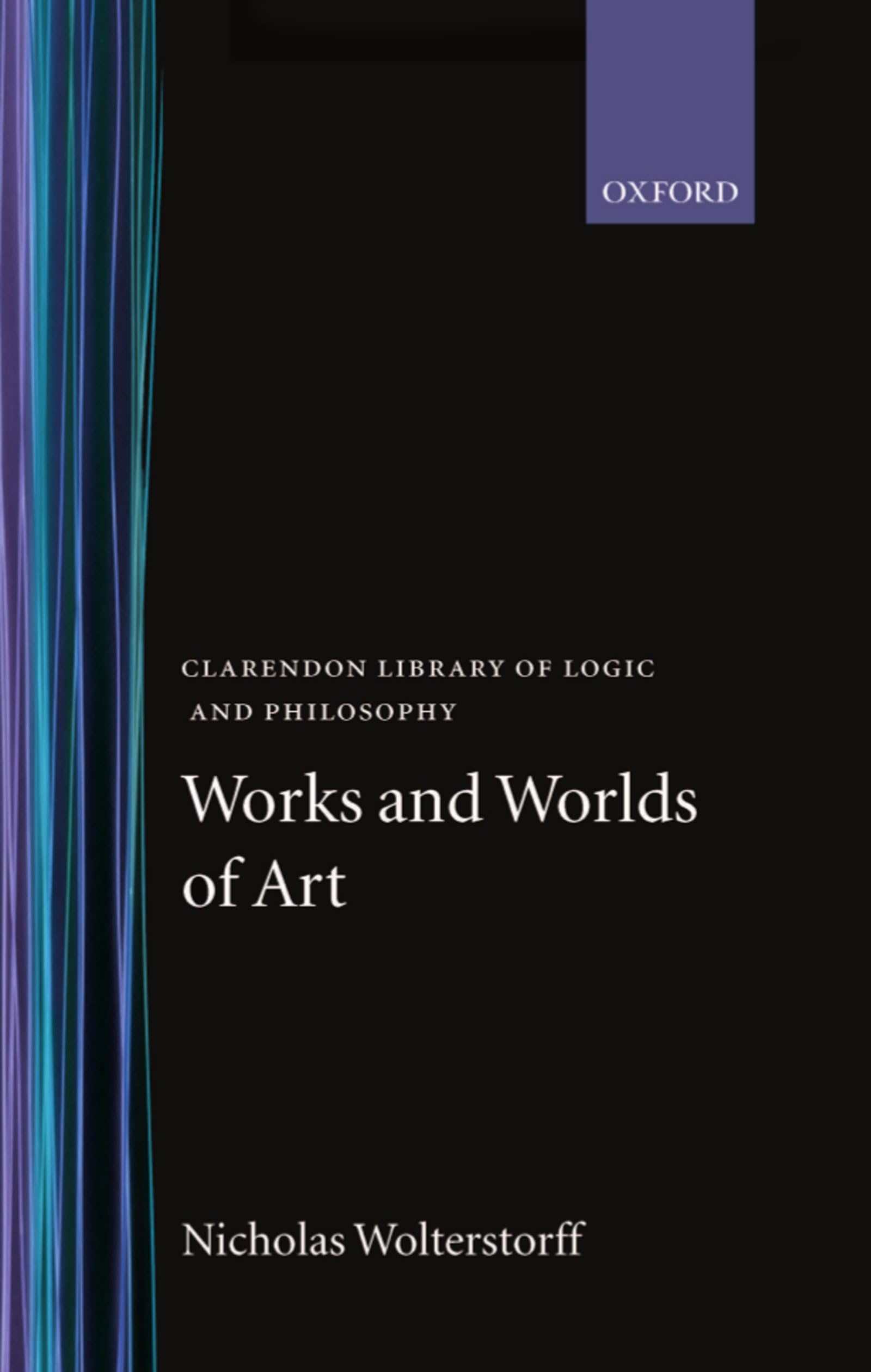 Works And Worlds Of Art (Clarendon Library Of Logic And Philosophy),Used