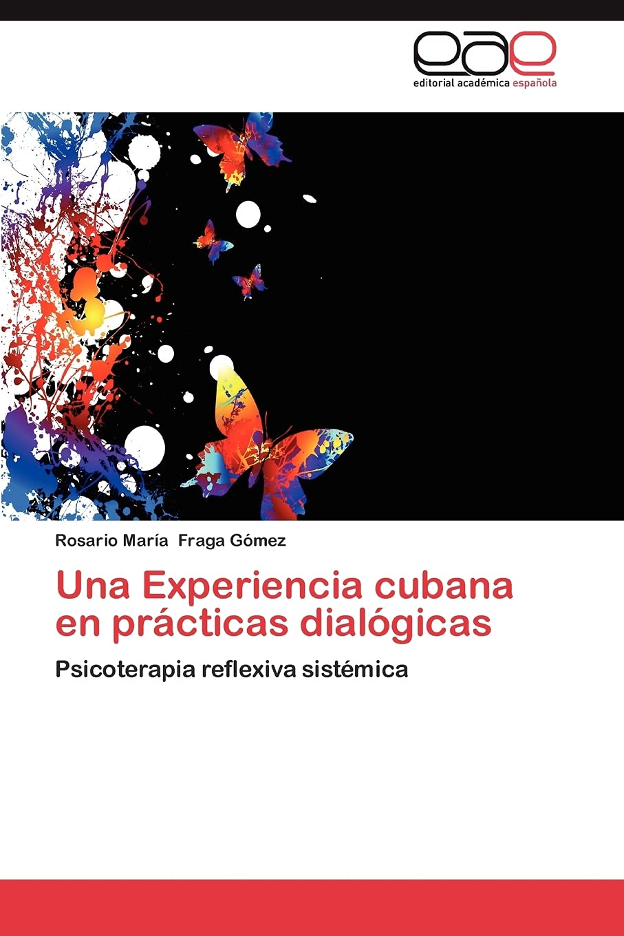 Una Experiencia cubana en prcticas dialgicas: Psicoterapia reflexiva sistmica (Spanish Edition),Used
