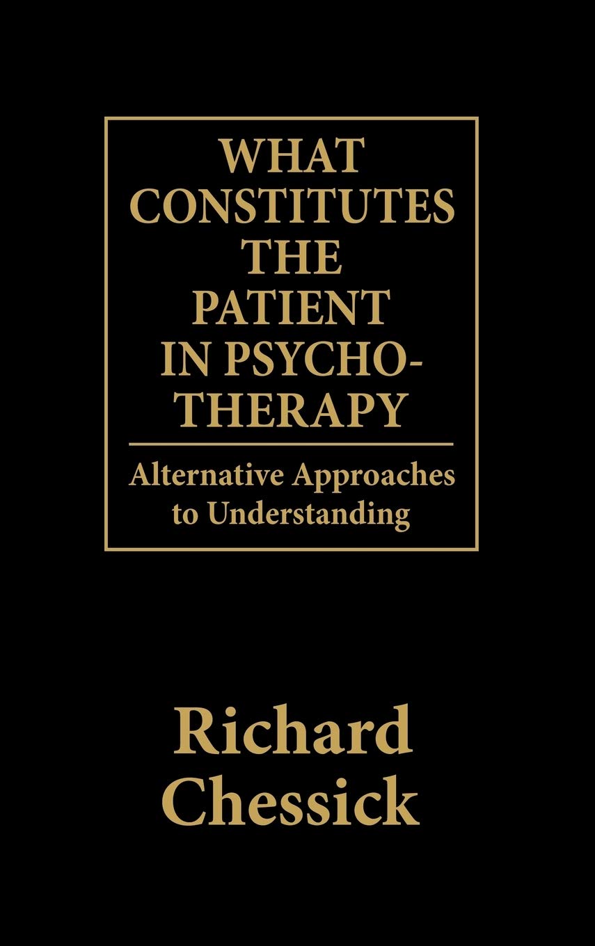 What Constitutes The Patient In Psychotherapy: Alternative Approaches To Understanding,Used
