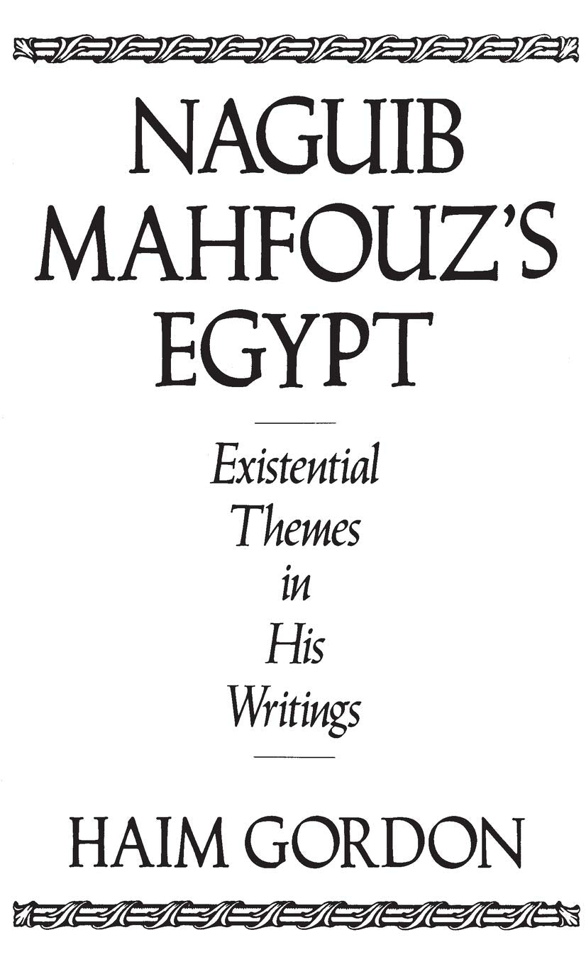 Naguib Mahfouz's Egypt: Existential Themes in His Writings (Contributions to the Study of World Literature),Used