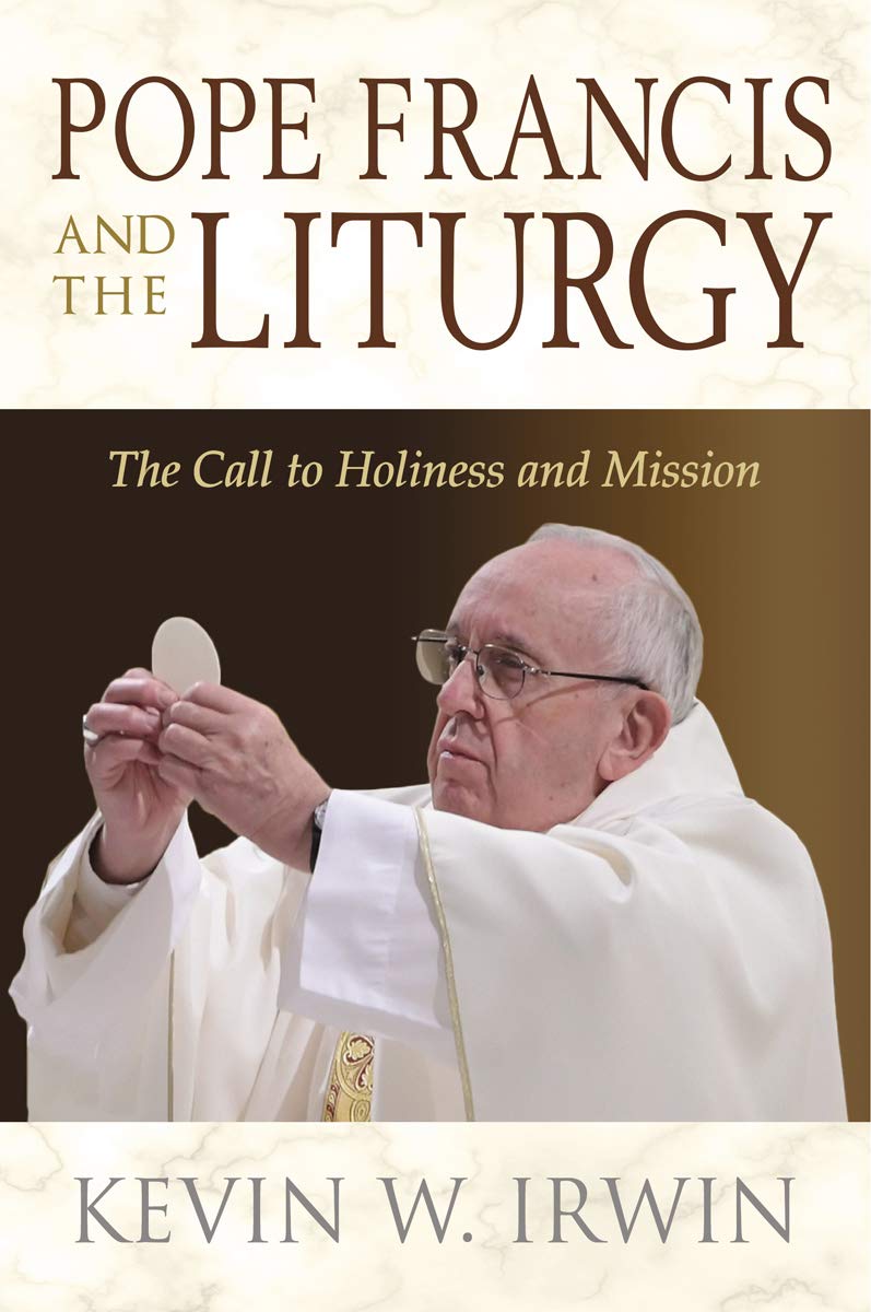 Pope Francis And The Liturgy: The Call To Holiness And Mission,Used
