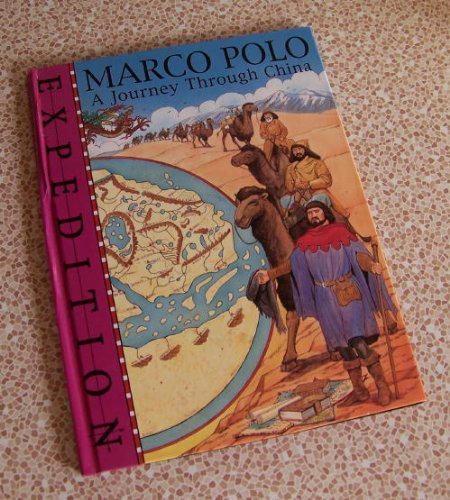 Marco Polo: A Journey Through China (Expedition),New