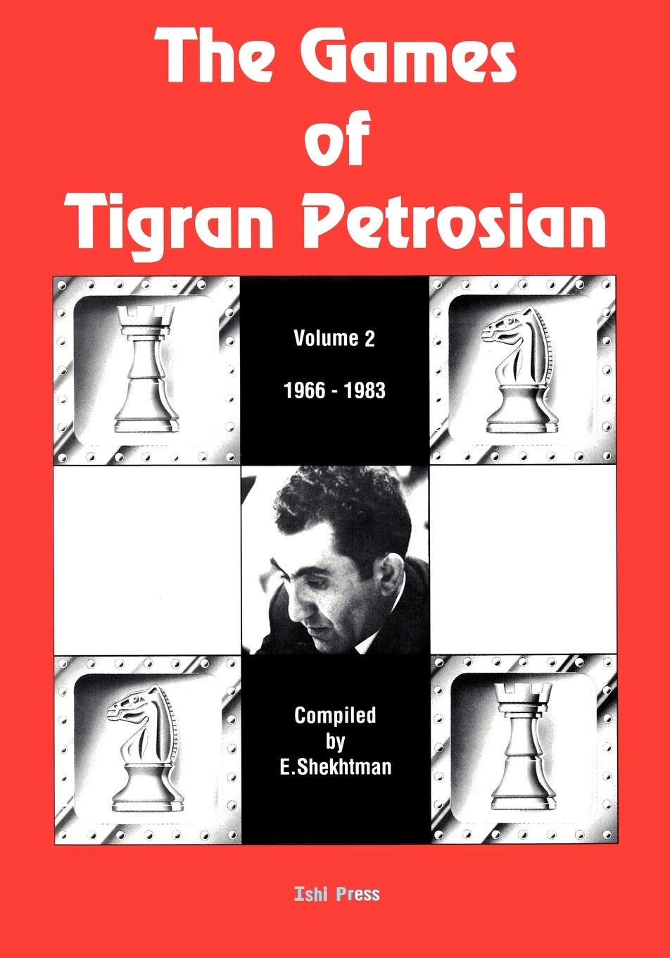 The Games Of Tigran Petrosian Volume 2