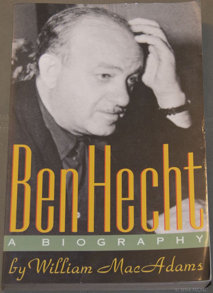 Ben Hecht: A Biography,New