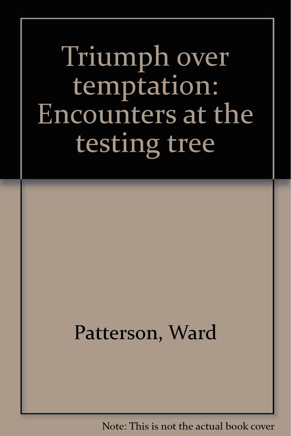 Triumph over temptation: Encounters at the testing tree,Used