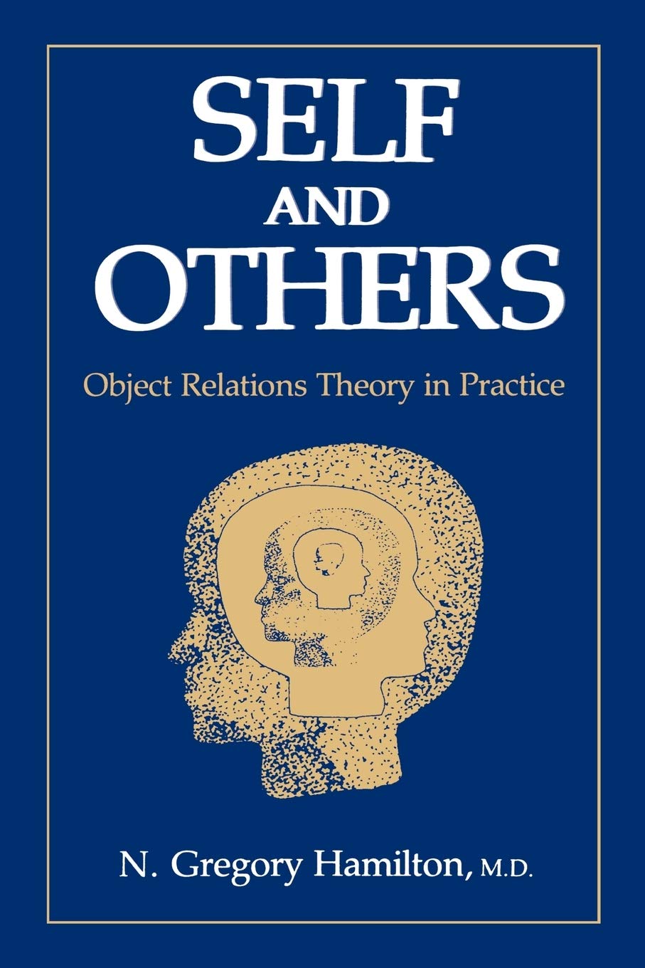 Self And Others: Object Relations Theory In Practice,New