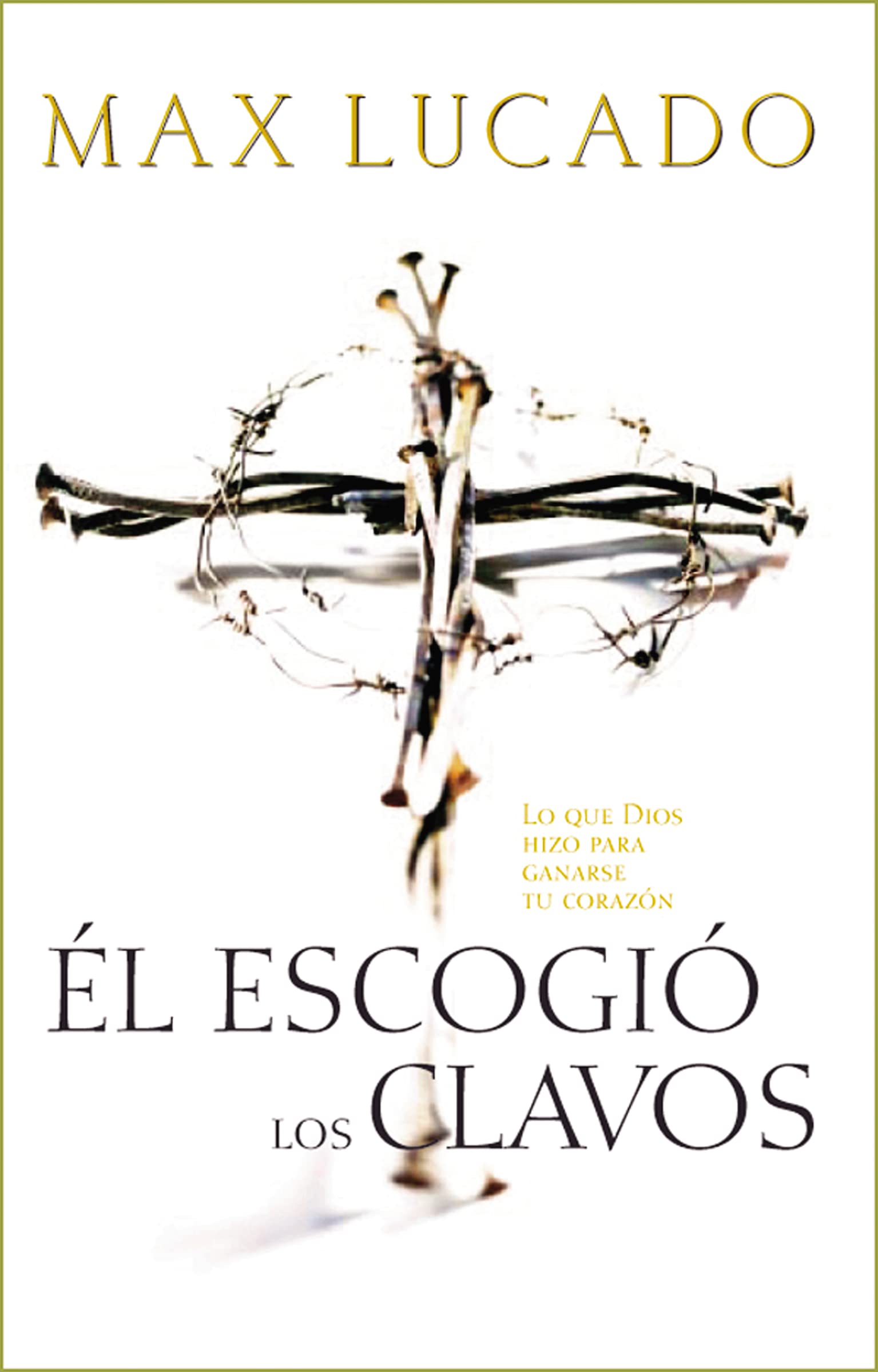 El Escogi Los Clavos Lo Que Dios Hizo Para Ganarse Tu Corazn,Used