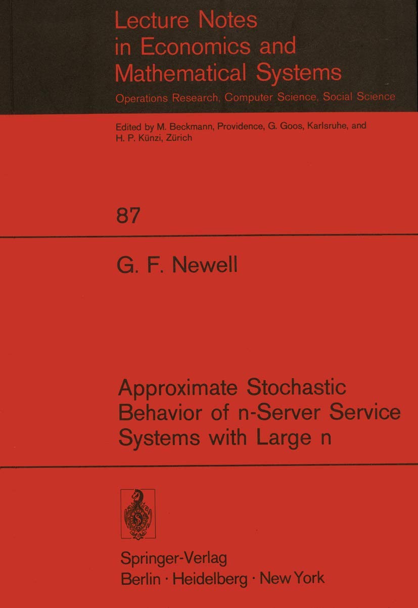 Approximate Stochastic Behavior Of Nserver Service Systems With Large N (Lecture Notes In Economics And Mathematical Systems, 8,Used