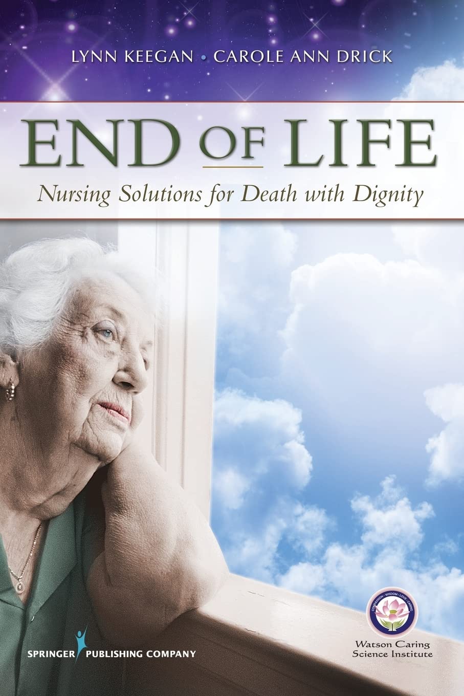 End of Life: Nursing Solutions for Death with Dignity,Used